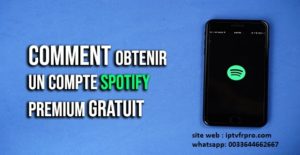 Read more about the article Comment obtenir un compte Spotify Premium gratuit – iptvfrpro.